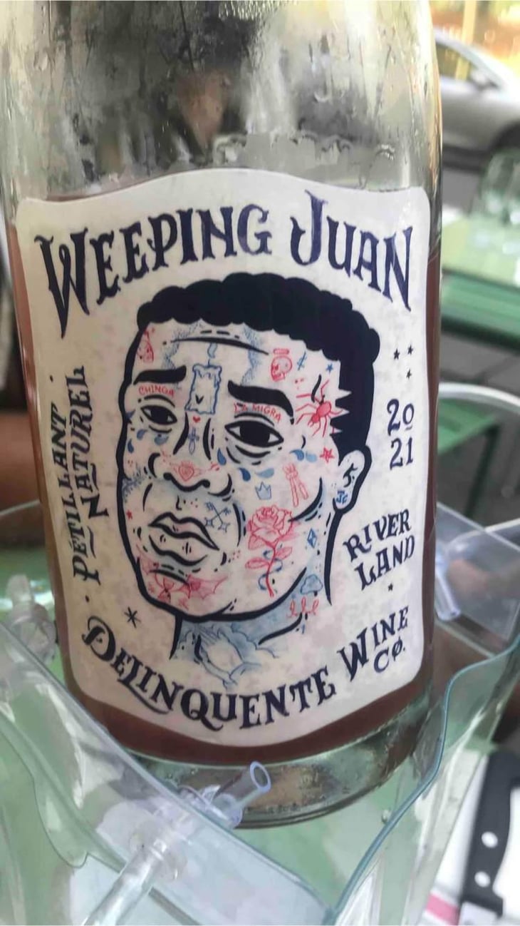 Weeping Juan - Delinquente Wine Company - Con-Greg Grigoriou 