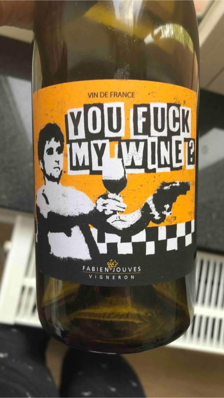 You Fuck My Wine ?! - Mas del Périé - Fabien Jouves 