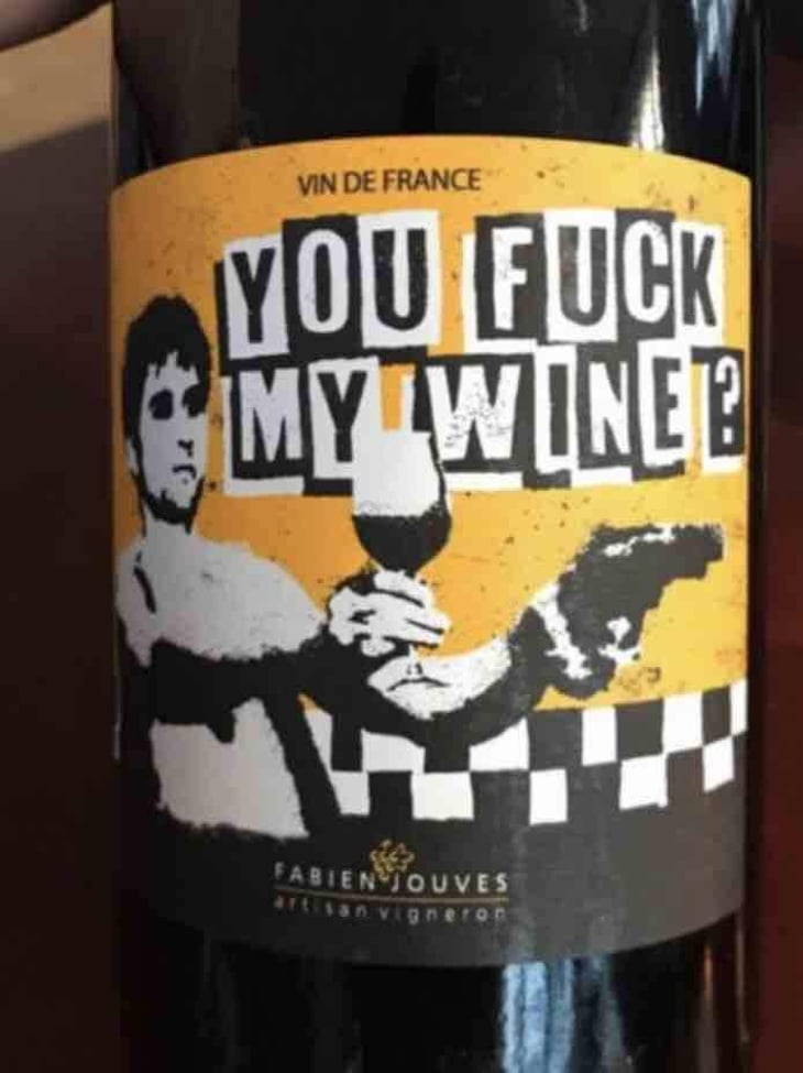 You Fuck My Wine ?! - Mas del Périé - Fabien Jouves 