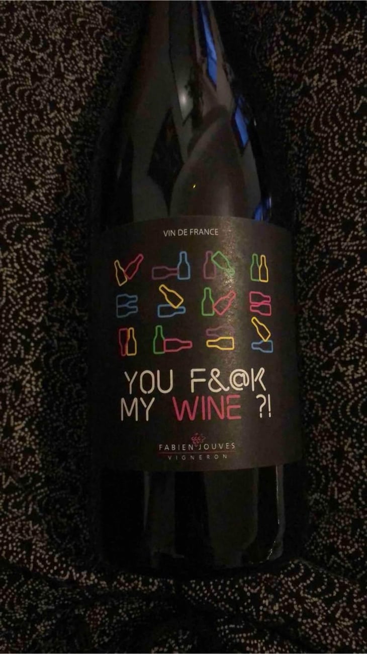 You Fuck My Wine ?! - Mas del Périé - Fabien Jouves 