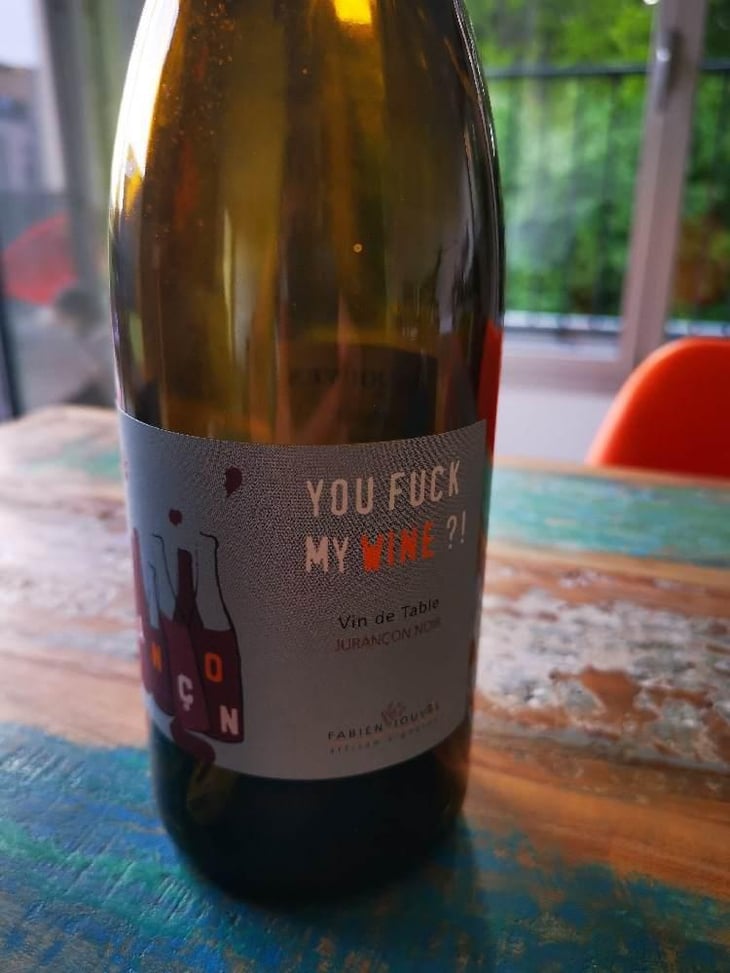 You Fuck My Wine ?! - Mas del Périé - Fabien Jouves 