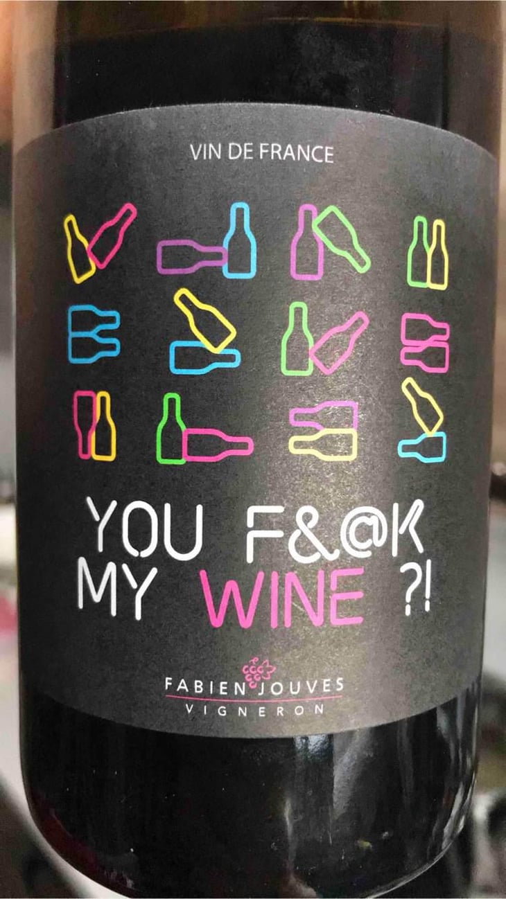 You Fuck My Wine ?! - Mas del Périé - Fabien Jouves 
