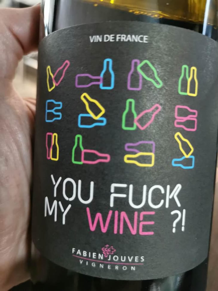 You Fuck My Wine ?! - Mas del Périé - Fabien Jouves 