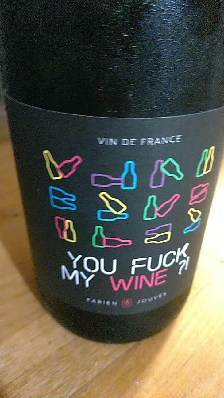 You Fuck My Wine ?! - Mas del Périé - Fabien Jouves 