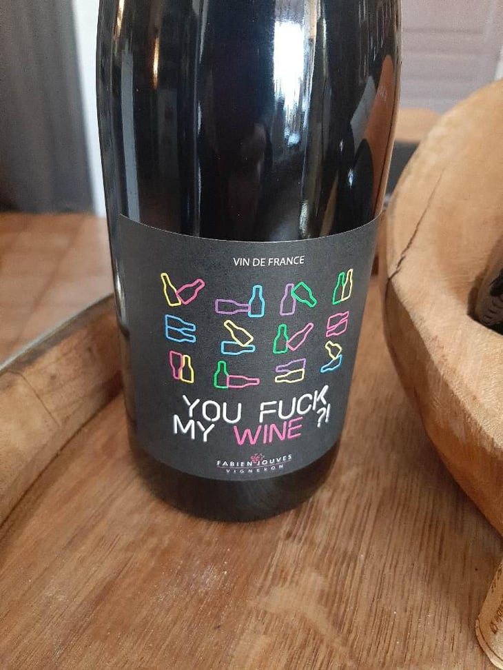 You Fuck My Wine ?! - Mas del Périé - Fabien Jouves 