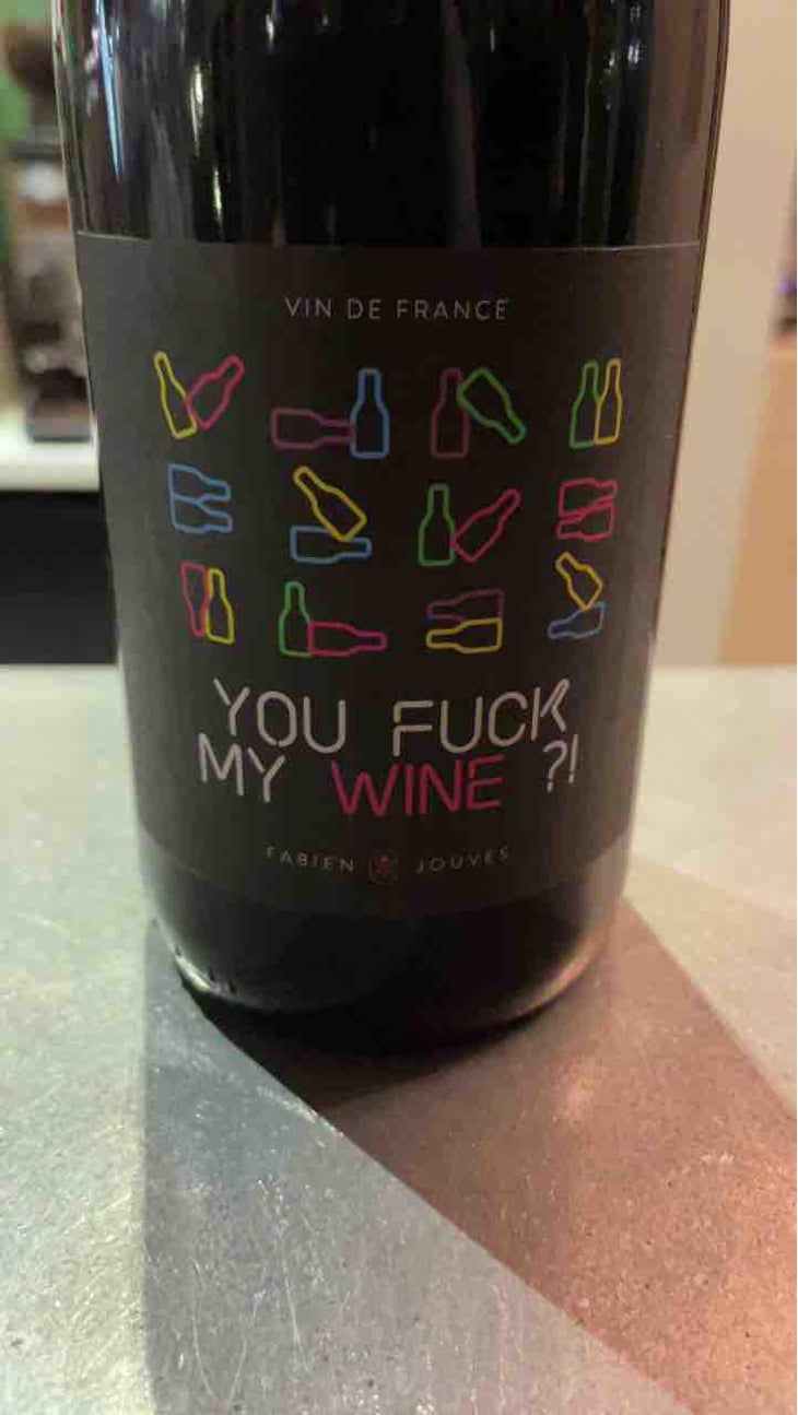 You Fuck My Wine ?! - Mas del Périé - Fabien Jouves 