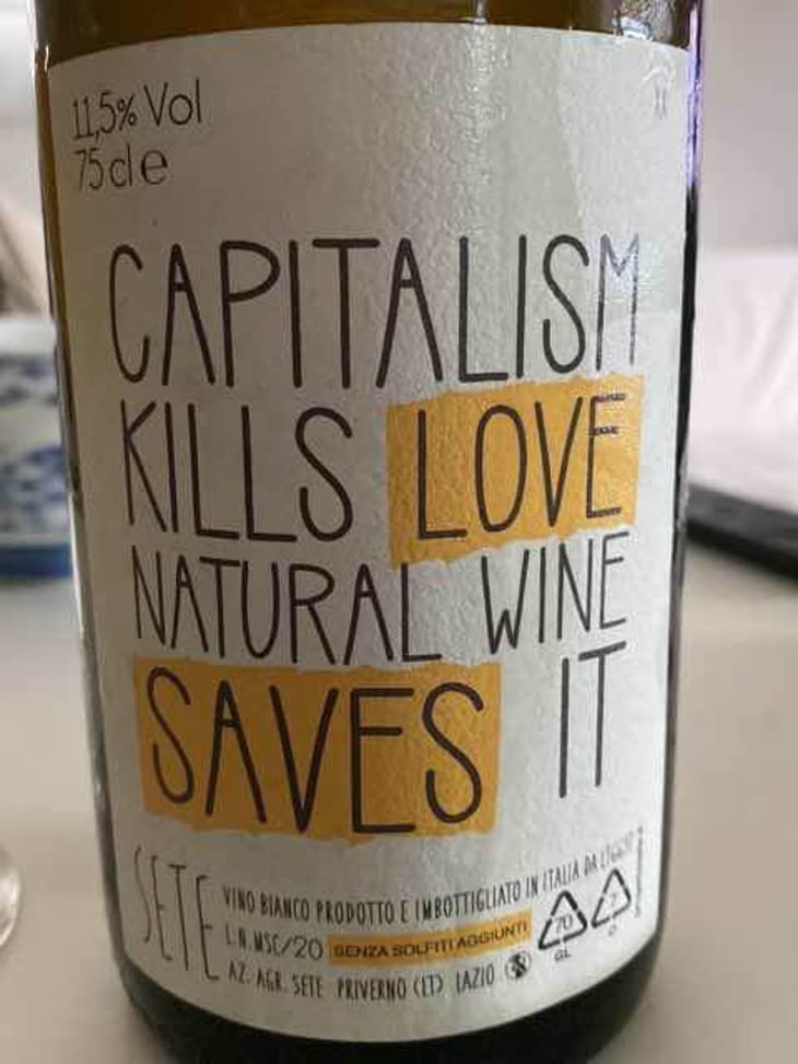 Capitalism Kills Love Natural Wine Saves It
