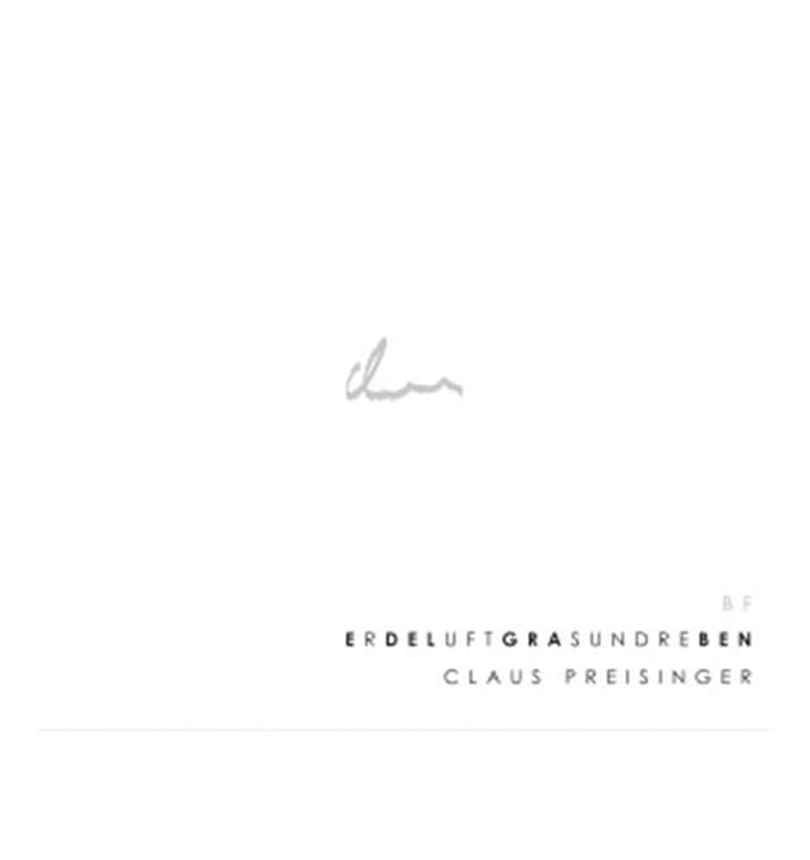 Blaufränkisch ErDELuftGRAsundreBEN - Weingut Claus Preisinger - claus-preisinger 