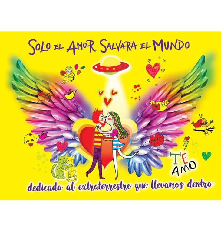 Dedicado al extraterrestre que llevamos dentro - Solo El Amor Salvara Al Mundo - pablo-quiroga 
