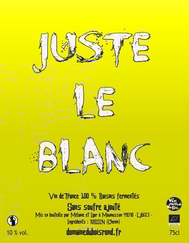 Juste le Blanc - Domaine Du Bois Rond - melanie-dedron-et-igor-denat 