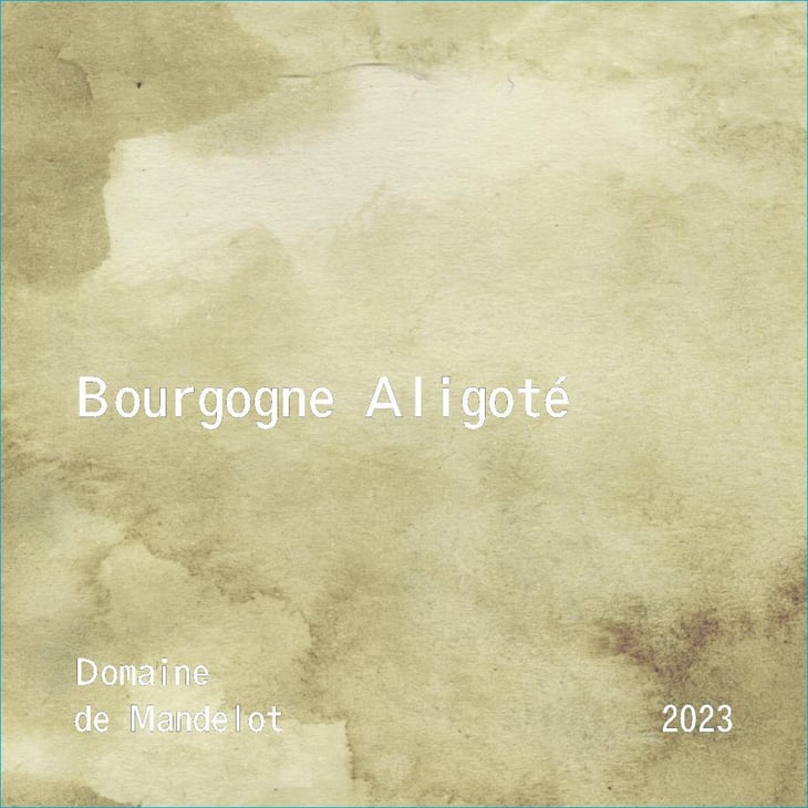 Bourgogne Aligoté - Domaine de Mandelot - francois-grange -2023