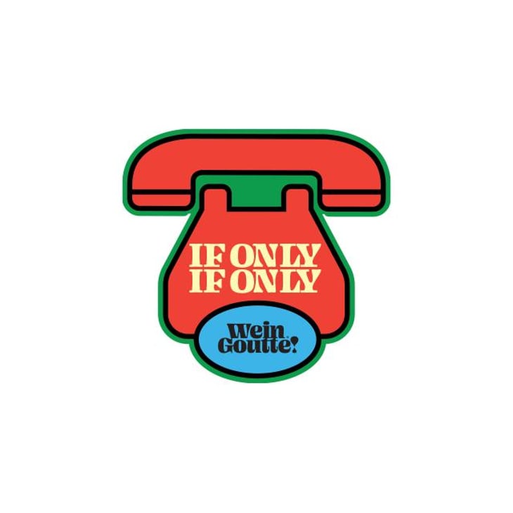 If only, If only - Wein Goutte - emily-campeau-christoph-muller -2023