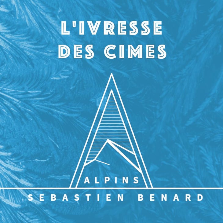 L'IVRESSE DES CIMES - Domaine Les Alpins - sebastien-benard -2022