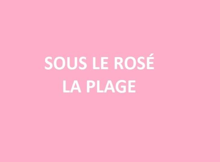 SOUS LE ROSÉ LA PLAGE - Le Clos des Treilles - nicolas-reau --