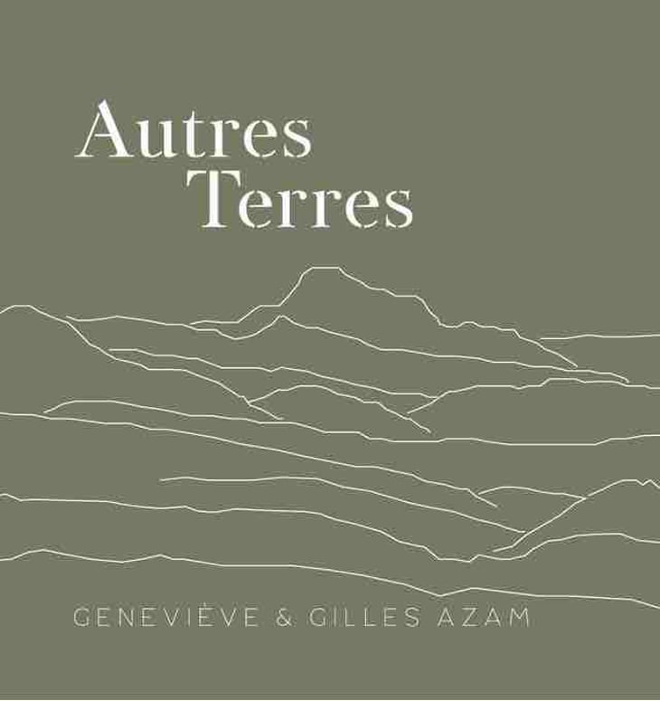 Autres Terres - Les Hautes Terres - gilles-azam-et-gennevieve-de-groot 