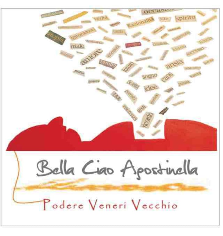 Bella Ciao Agostinella - Podere Veneri Vecchio - raffaello-annicchiarico 