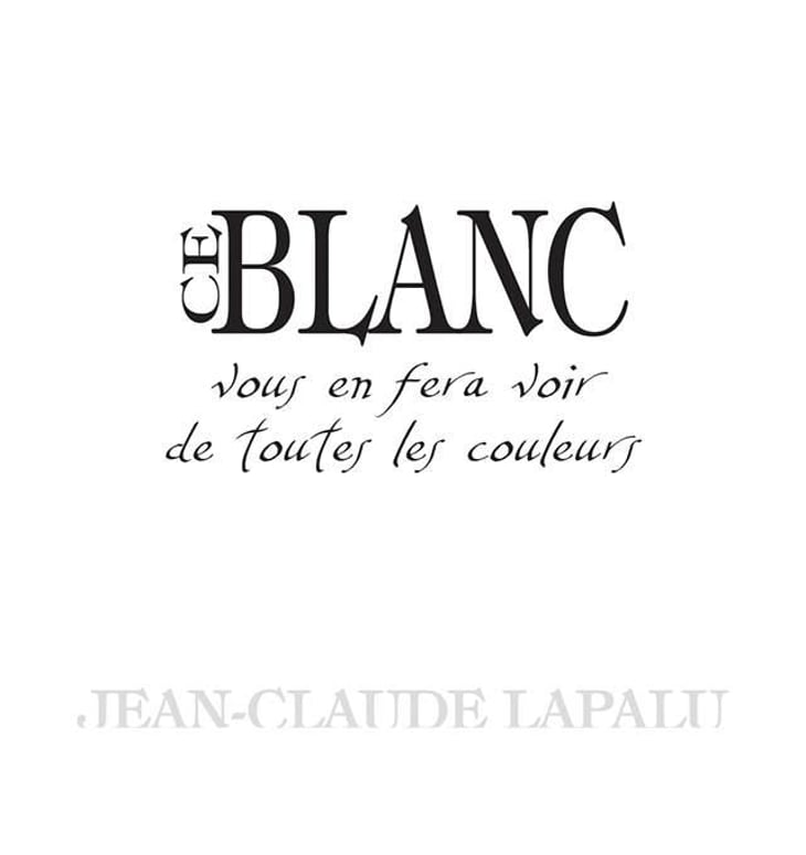 Ce Blanc vous en fera voir de toutes les couleurs - Jean-Claude Lapalu - jean-claude-lapalu 