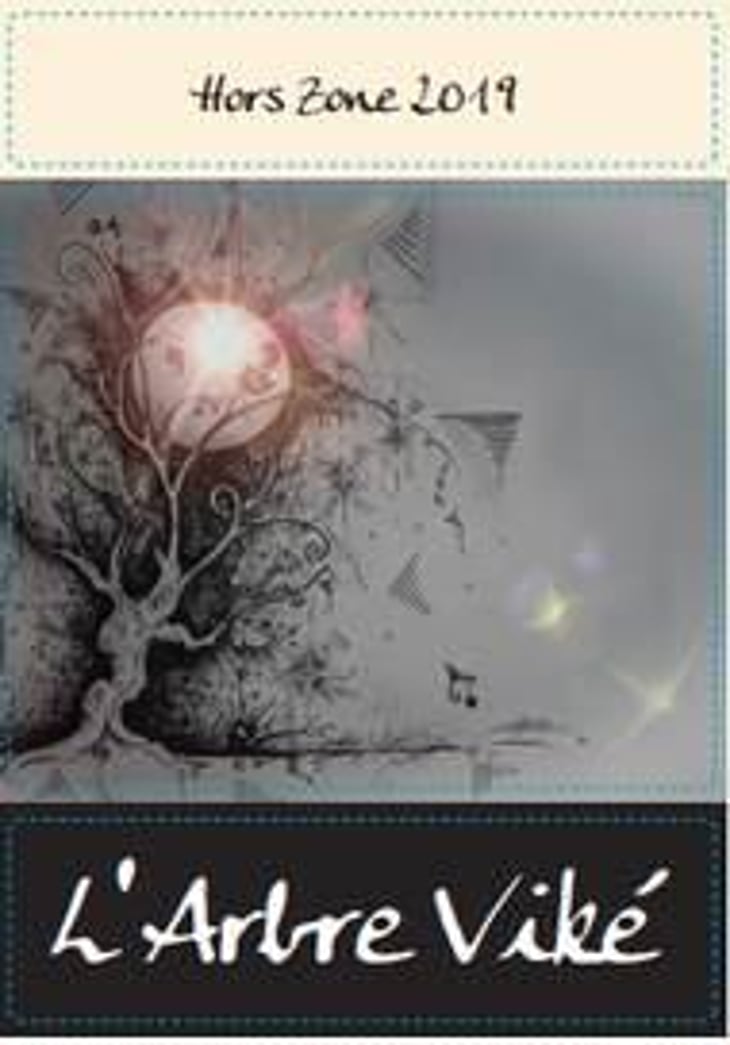 Hors Zone - L’Arbre Viké - jan-tailler 