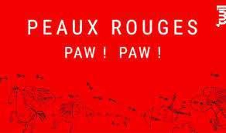 Paw ! Paw ! - Peaux Rouges - jean-guillaume-caplain 