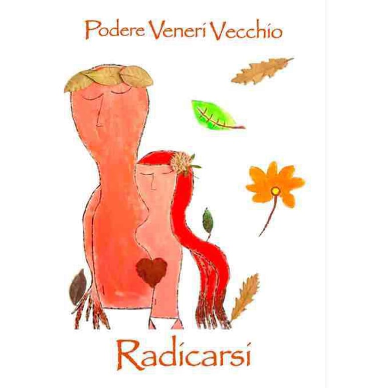 Radicarsi - Podere Veneri Vecchio - raffaello-annicchiarico 
