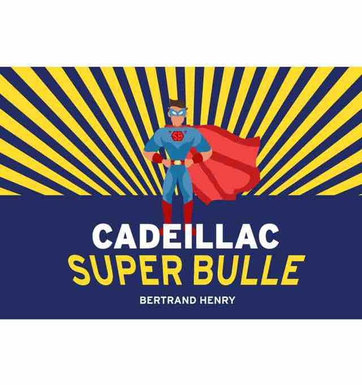 Super bulle - Domaine De Cadeillac - bertrand-henry -2024
