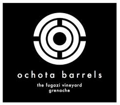 The Fugazi Vineyard Grenache - Ochota Barrels - amber-taras-ochota 