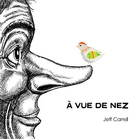 A Vue De Nez - Jeff Carrel - jeff-carrel -2019