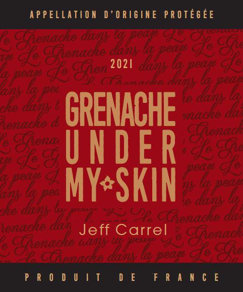 Grenache Under My Skin - Jeff Carrel - jeff-carrel 